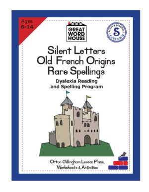 Silent Letters, Old French Origins, Rare Spellings Dyslexia Reading and Spelling Program, Levels 11 - 12 (castle)